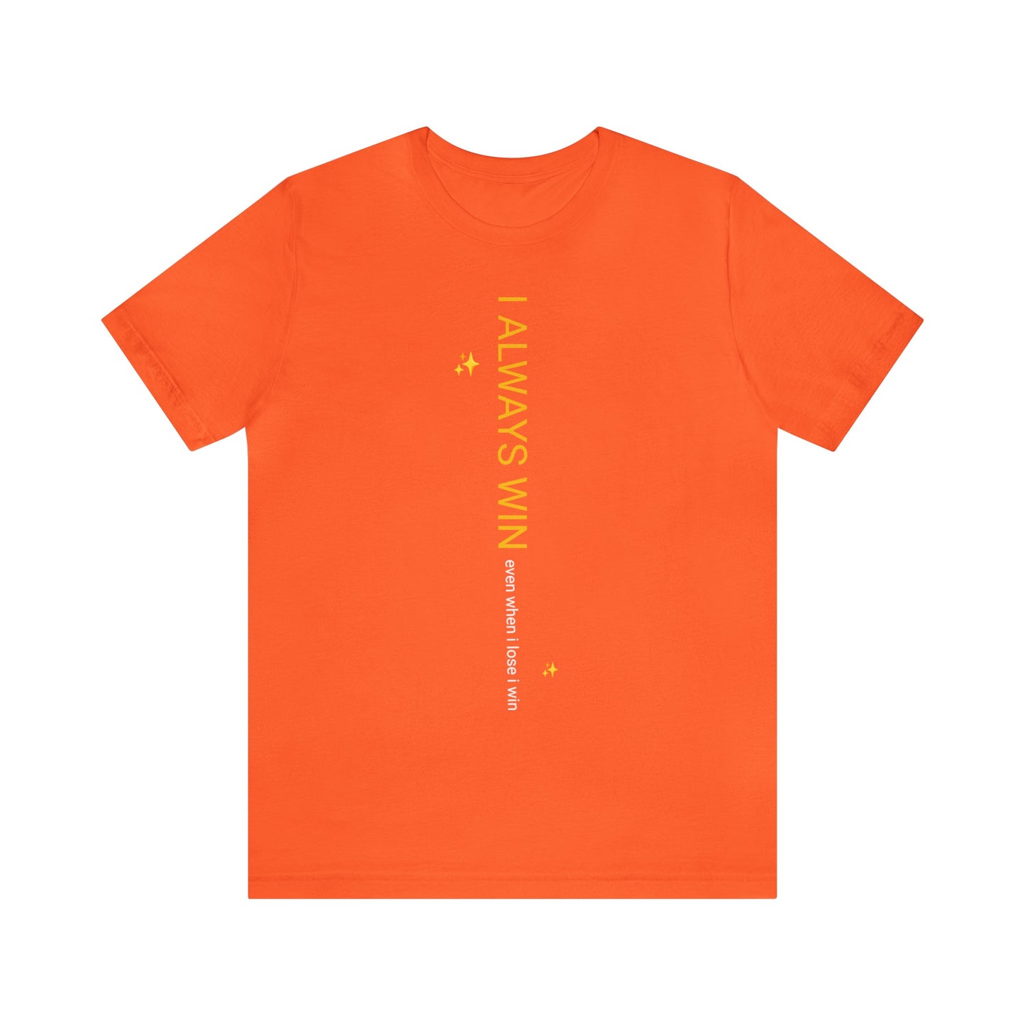 "I ALWAYS WIN" Unisex Jersey Short Sleeve Tee