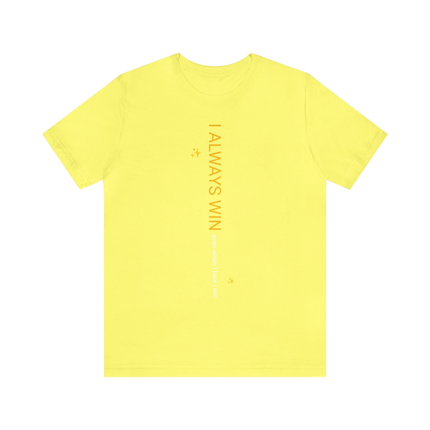 "I ALWAYS WIN" Unisex Jersey Short Sleeve Tee