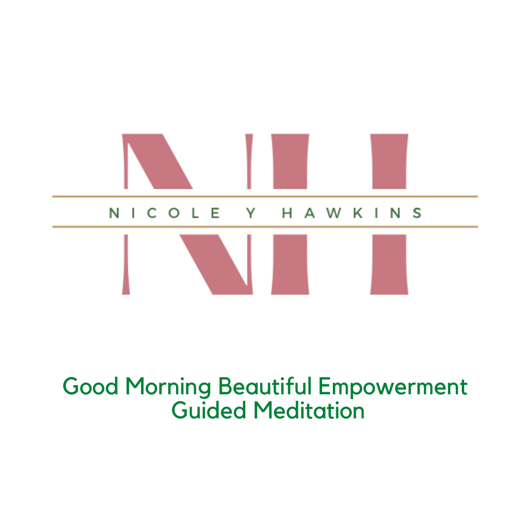 Good Morning Beautiful Empowerment Meditation